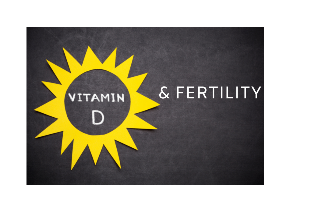 Vitamin D & Fertility